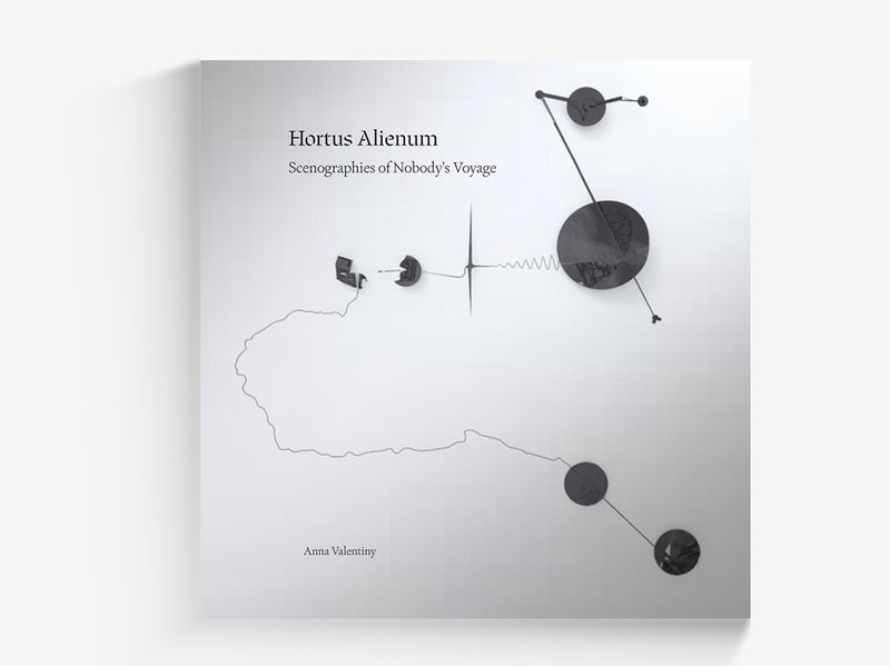 Hortus Alienum - Scenographies of Nobody's Voyage